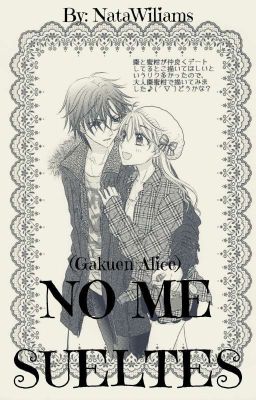 No me sueltes | Gakuen alice (+18)