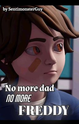 no more dad, no more FREDDY (Cancelada)