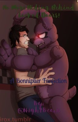 No More Hiding Behind Locked Doors! (A Bonniplier Fanfiction)