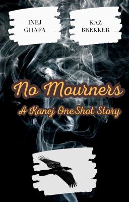 No Mourners - A Kanej OneShot Story