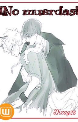 ¡No muerdas! [TodoBaku]