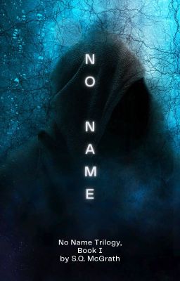 No Name Trilogy, Book I: No Name