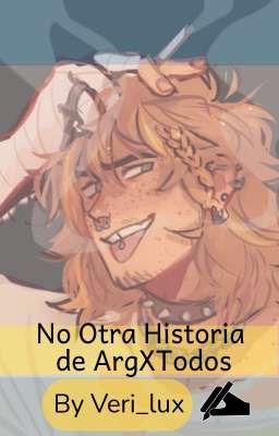 ¡No Otra Historia de ArgxTodos! || (Yaoi Ships +18)