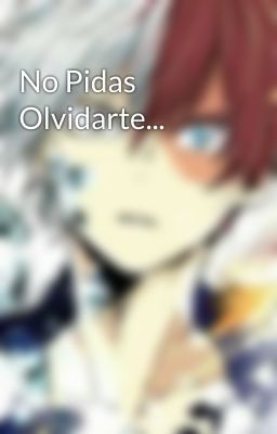 No Pidas Olvidarte...