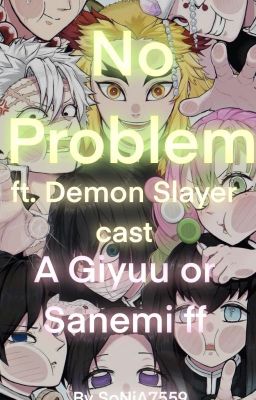 No Problem (feat. Demon slayer cast) || Giyuu or Sanemi ff