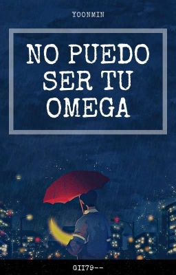 No puedo ser tu omega• YoonMin• Omegaverse•