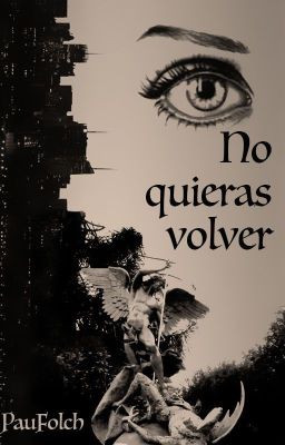 No quieras volver