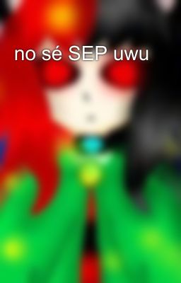 no sé SEP uwu