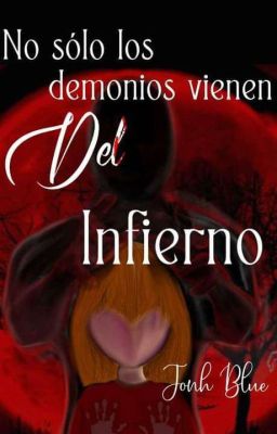 No sólo los demonios vienen del Infierno