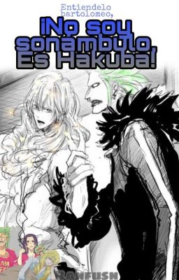 ¡No Soy sonámbulo, Es Hakuba! 💚BartoCaven💚 [🖤Omegaverse🖤]