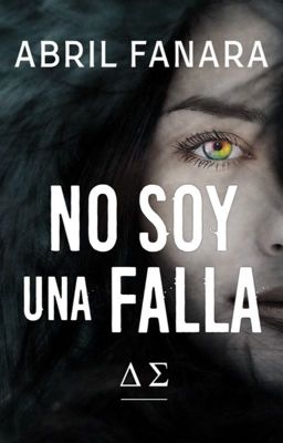 No Soy una Falla ||LIBRO 1||