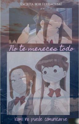 No te mereces todo 