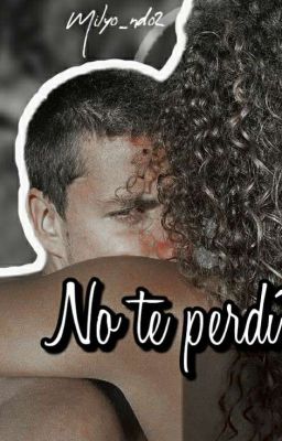 No te perdí ( Próximamente)