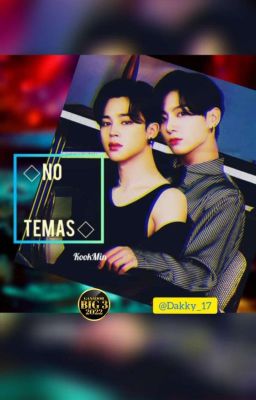 ◇NO TEMAS◇ [KookMin] 