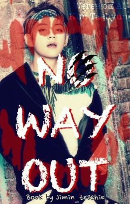 NO WAY OUT || Taehyung werewolf AU