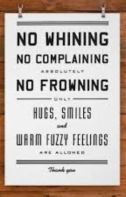 No Whining, No Complaining, Absolutely No Frowning