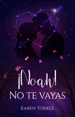 ¡Noah! No Te Vayas...©✔️