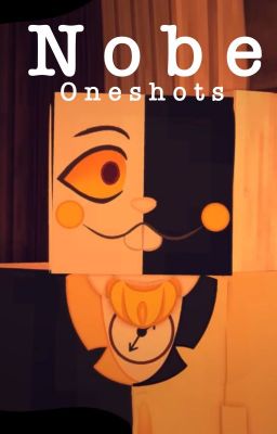 Nobe Oneshots