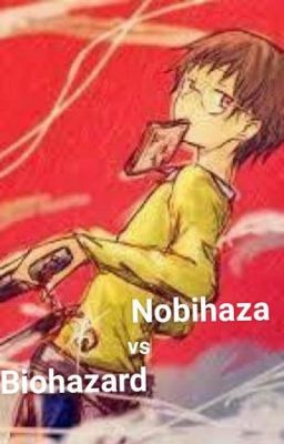 Nobihaza vs Biohazard