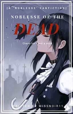 Noblesse of the Dead [A Noblesse Fan Fiction]