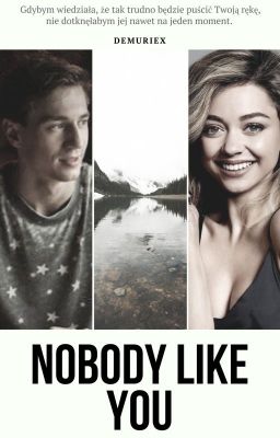 Nobody like you || Stoch (sequel imfwyl)