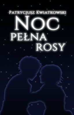 Noc pełna rosy |Percico|