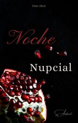 Noche nupcial [One shot]