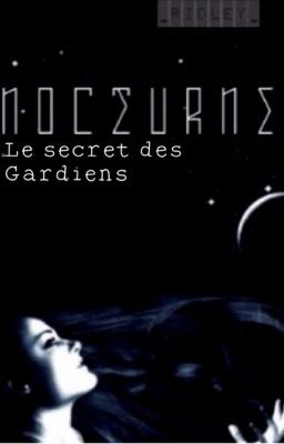 Nocturne : Le secret des Gardiens [En pause]