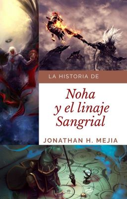 Noha y el linaje Sangrial.