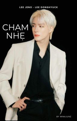 [Nohyuck] Chạm Nhẹ