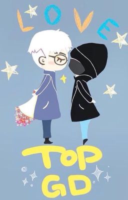 NƠI BÍ MẬT[Twoshot|GTOP]