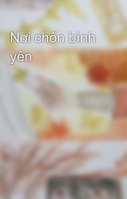 Nơi chốn bình yên 