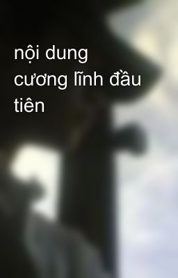 nội dung cương lĩnh đầu tiên