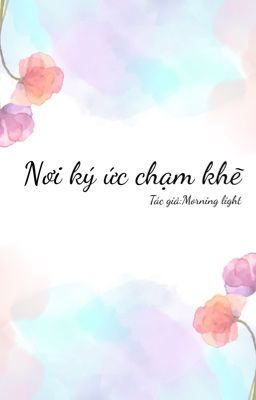 Nơi ký ức chạm khẽ