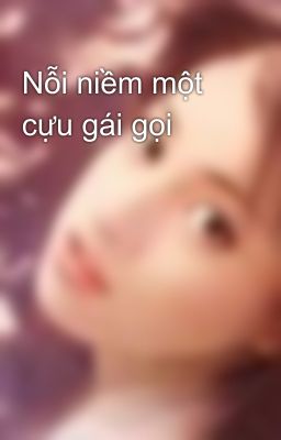 Nỗi niềm một cựu gái gọi