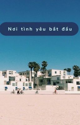 Nơi tình yêu bắt đầu