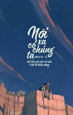 Nơi Xa Có Chúng Ta