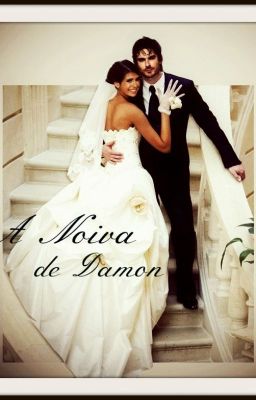 Noiva De Damon (sendo revisada)