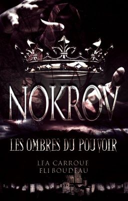 Nokrov, Tome 1 : Les Ombres du Pouvoir (terminé)