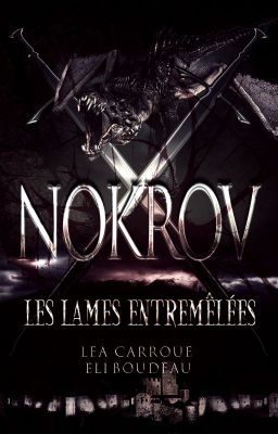 Nokrov, Tome 2 : Les Lames Entremêlées (terminé)