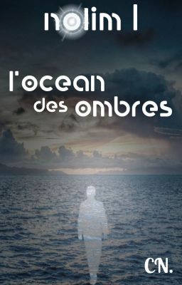 Nolim I : l'Océan des Ombres