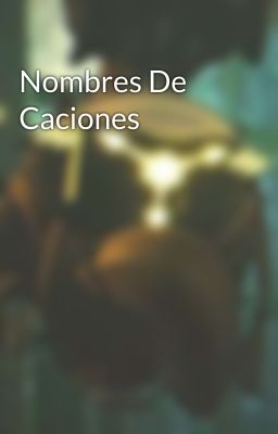 Nombres De Caciones 