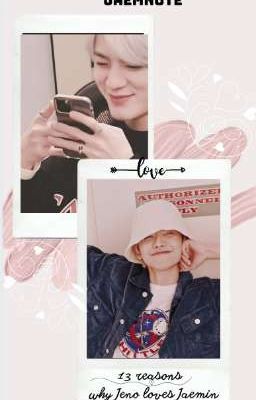 NOMIN • [Edit] 13 reasons why Jeno loves Jaemin