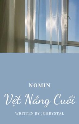 [NoMin/Jisung] [Shortfic] Vệt Nắng Cuối