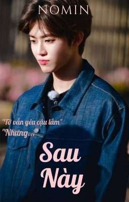 [Nomin] Sau Này