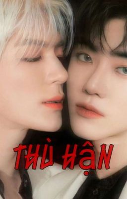 [Nomin] Thù Hận {ABO/🔞}