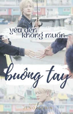 [nomin] yêu đến không muốn buông tay