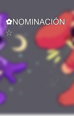 ✿NOMINACIÓN ☆