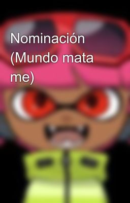 Nominación (Mundo mata me)