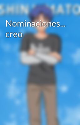 Nominaciones... creo